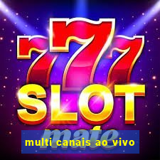 multi canais ao vivo